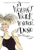 Cover: A Womans Work is Never Done - Exley Publications Ltd