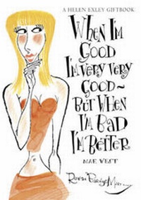 Enlarge image Cover: When I'm Good I'm Very Good - Exley Publications Ltd