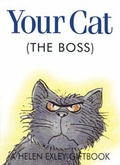 Cover: Your Cat the Boss - Exley Publications Ltd