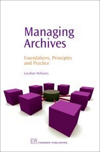Enlarge image Cover: Managing Archives - Chandos Publishing (Oxford) Ltd