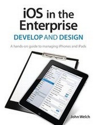 Enlarge image Cover: iOS in the Enterprise - Peachpit Press Publications