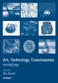Cover: Art, Technology, Consciousness - Intellect Books