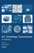 Cover: Art, Technology, Consciousness - Intellect Books