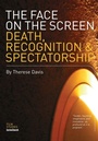 Cover: The Face on the Screen - Intellect Books