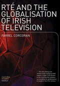 Cover: RTE and the Globalisation of Irish Television - Intellect Books