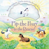 Enlarge image Cover: Pip the Pony to the Rescue! - Top That! Publishing Ltd