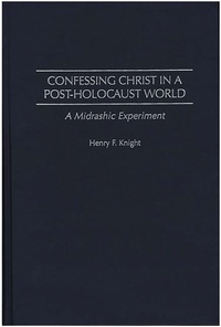 Enlarge image Cover: Confessing Christ in a Post-Holocaust World - Praeger Publishers Inc