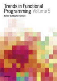 Enlarge image Cover: Trends in Functional Programming Volume 5 - Intellect Books