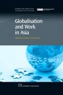Cover: Globalisation and Work in Asia - Chandos Publishing (Oxford) Ltd