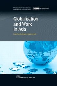 Enlarge image Cover: Globalisation and Work in Asia - Chandos Publishing (Oxford) Ltd