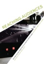 Cover: Reaching Audiences - Intellect Books