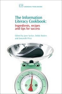 Enlarge image Cover: The Information Literacy Cookbook - Chandos Publishing (Oxford) Ltd