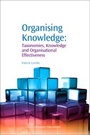 Cover: Organising Knowledge - Chandos Publishing (Oxford) Ltd