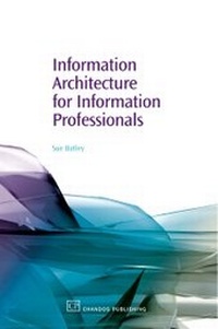 Abbildung von: Information Architecture for Information Professionals - Chandos Publishing (Oxford) Ltd
