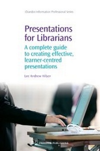 Abbildung von: Presentations for Librarians - Chandos Publishing (Oxford) Ltd