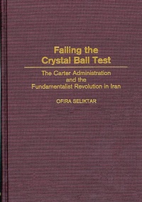Enlarge image Cover: Failing the Crystal Ball Test - Praeger Publishers Inc