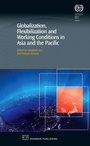 Cover: Globalization, Flexibilization and Working Conditions in Asia and the Pacific - Chandos Publishing (Oxford) Ltd