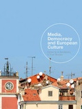 Cover: Media, Democracy and European Culture - Intellect Books