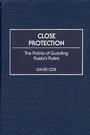 Cover: Close Protection - Praeger Publishers Inc