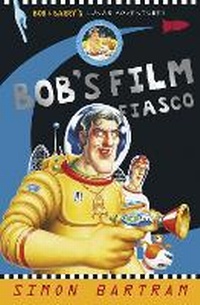 Enlarge image Cover: Bob's Film Fiasco - Templar Publishing