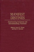 Cover: Manifest Destinies - Praeger Publishers Inc