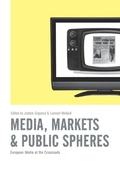 Cover: Media, Markets and Public Spheres - Intellect Books