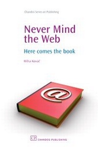 Abbildung von: Never Mind the Web - Chandos Publishing (Oxford) Ltd