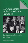 Cover: Communication in the Presidential Primaries - Praeger Publishers Inc