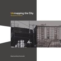 Enlarge image Cover: Unmapping the City - Intellect Books