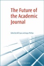 Cover: The Future of the Academic Journal - Chandos Publishing (Oxford) Ltd