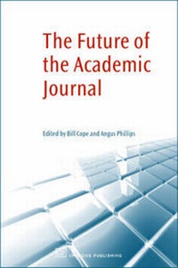 Enlarge image Cover: The Future of the Academic Journal - Chandos Publishing (Oxford) Ltd