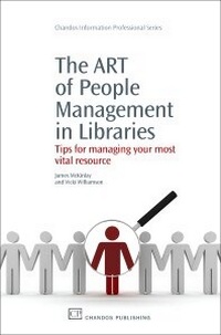 Abbildung von: The Art of People Management in Libraries - Chandos Publishing (Oxford) Ltd