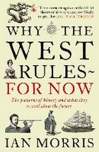 Enlarge image Cover: Why The West Rules - For Now - Profile Books Ltd