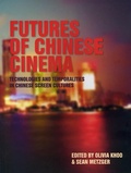 Cover: Futures of Chinese Cinema - Intellect Books