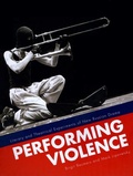Cover: Performing Violence - Intellect Books