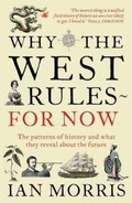 Cover: Why The West Rules - For Now - Profile Books Ltd