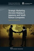 Cover: Strategic Marketing Decision-Making within Japanese and South Korean Companies - Chandos Publishing (Oxford) Ltd