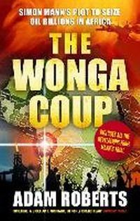 Enlarge image Cover: The Wonga Coup - Profile Books Ltd