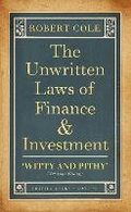 Cover: The Unwritten Laws of Finance and Investment - Profile Books Ltd