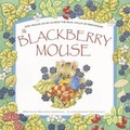 Cover: The Blackberry Mouse - Templar Publishing
