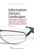 Cover: Information Literacy Landscapes - Chandos Publishing (Oxford) Ltd