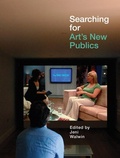 Cover: Searching for Art's New Publics - Intellect Books
