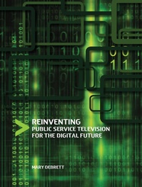Abbildung von: Reinventing Public Service Television for the Digital Future - Intellect Books