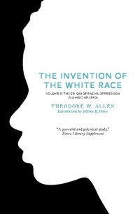 Abbildung von: The Invention of the White Race, Volume 2 - Verso Books