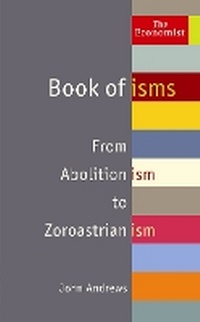 Enlarge image Cover: The Economist Book of Isms - Economist Books