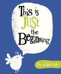 Cover: This is Just the Beginning - Templar Publishing