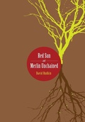 Cover: Red Sun and Merlin Unchained - Intellect Books