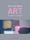 Cover: Why We Make Art - Intellect Books