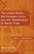 Cover: The United States, the European Union, and the Globalization of World Trade - Praeger Publishers Inc