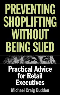 Bild: Preventing Shoplifting Without Being Sued - Praeger Publishers Inc
